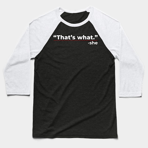 That’s what she said Note Baseball T-Shirt by Lumintu Merch